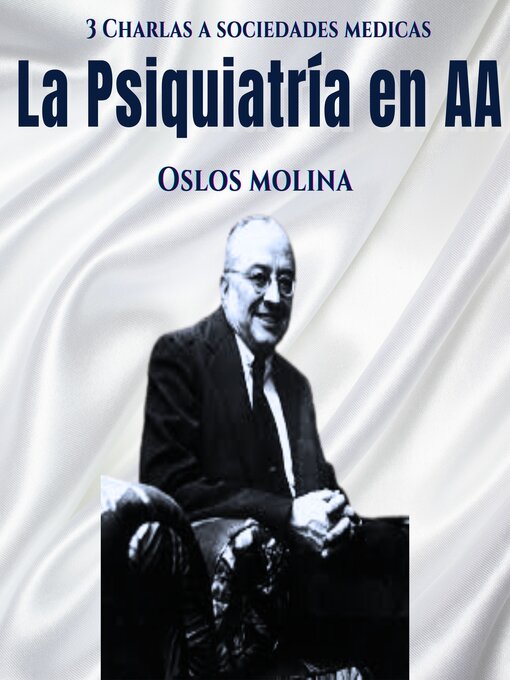 Title details for La psiquiatria en AA by Oslos Molina - Available